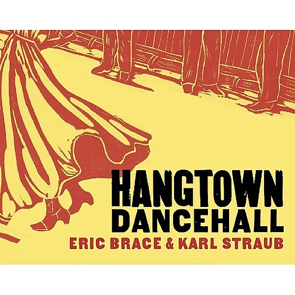 Hangtown Dancehall, Eric Brace & Karl Straub