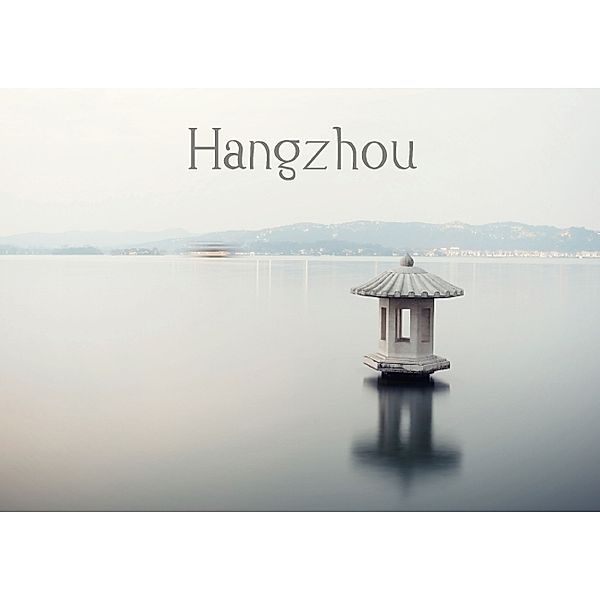 Hangzhou (Posterbuch DIN A2 quer), Andreas Brandl