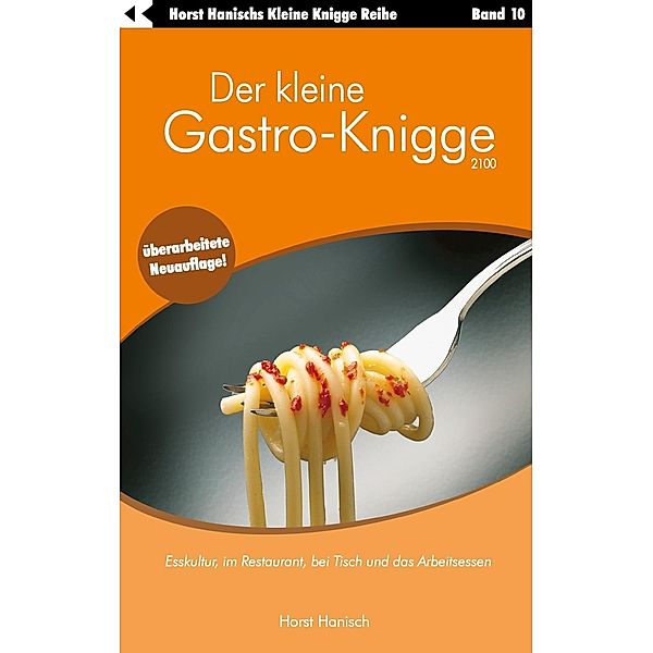 Hanisch, H: Der kleine Gastro-Knigge 2100, Horst Hanisch