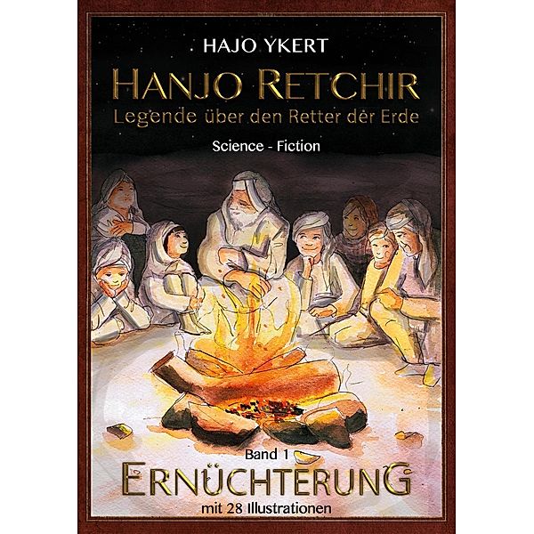 Hanjo Retchir - Legende über den Retter der Erde, Hajo Ykert