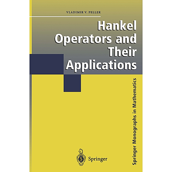 Hankel Operators and Their Applications, Vladimir Peller