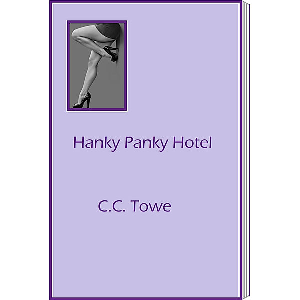 Hanky Panky Hotel, C.C. Towe