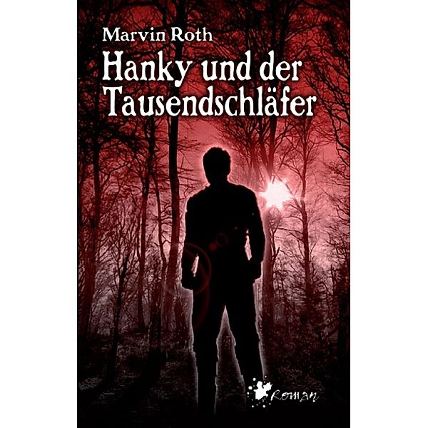 Hanky und der Tausendschläfer, Marvin Roth