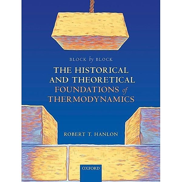 Hanlon, R: Block by Block: The Historical and Theoretical Fo, Robert T. (Senior Lecturer, Senior Lecturer, School of Chemical Engineering Practice, MIT, Massachusetts, USA) Hanlon