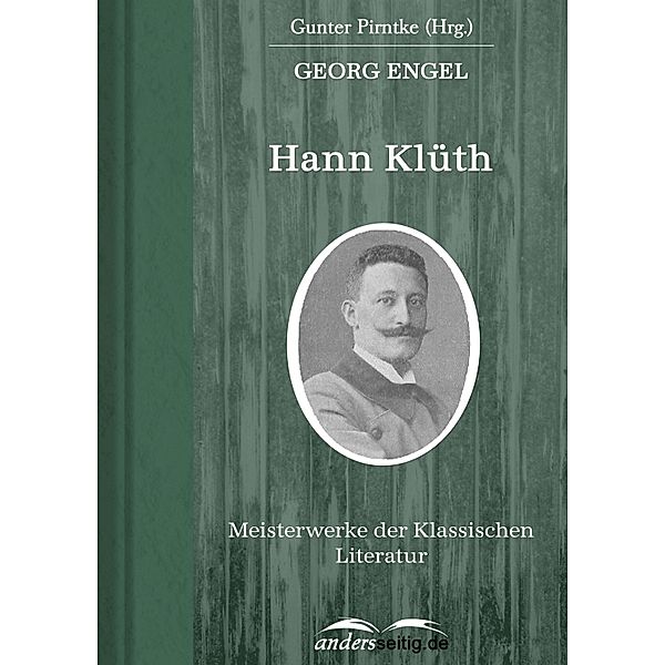 Hann Klüth / Meisterwerke der Klassischen Literatur, Georg Engel
