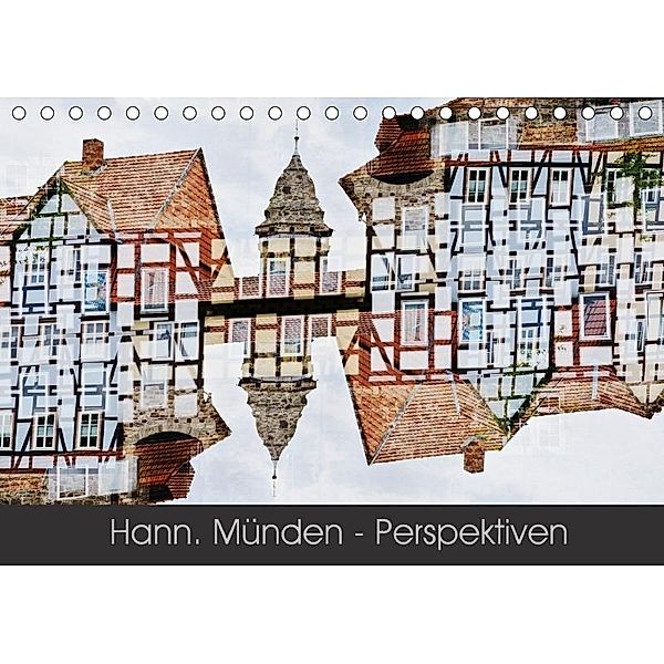Hann. Münden - Perspektiven (Tischkalender 2017 DIN A5 quer), Katharina Becker