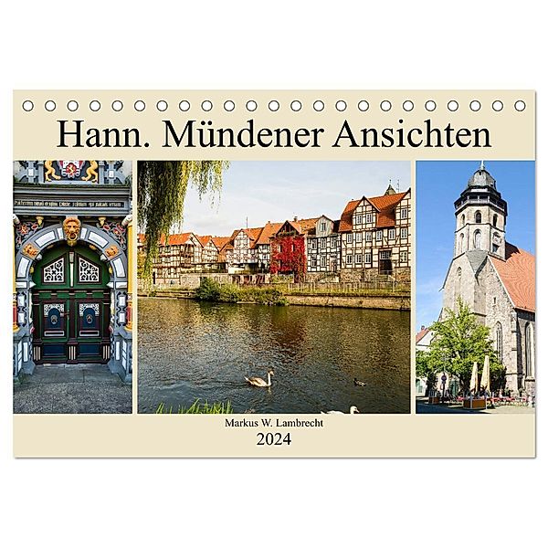 Hann. Mündener Ansichten (Tischkalender 2024 DIN A5 quer), CALVENDO Monatskalender, Markus W. Lambrecht