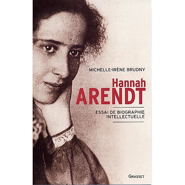 Hanna Arendt / essai français, Michelle-Irène Brudny