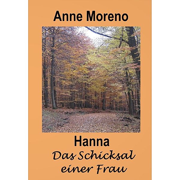 Hanna Das Schicksal einer Frau, Anne Moreno