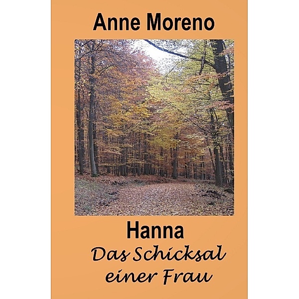 Hanna Das Schicksal einer Frau, Anne Moreno
