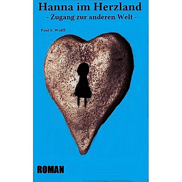 Hanna im Herzland, Paul Stefan Wolff