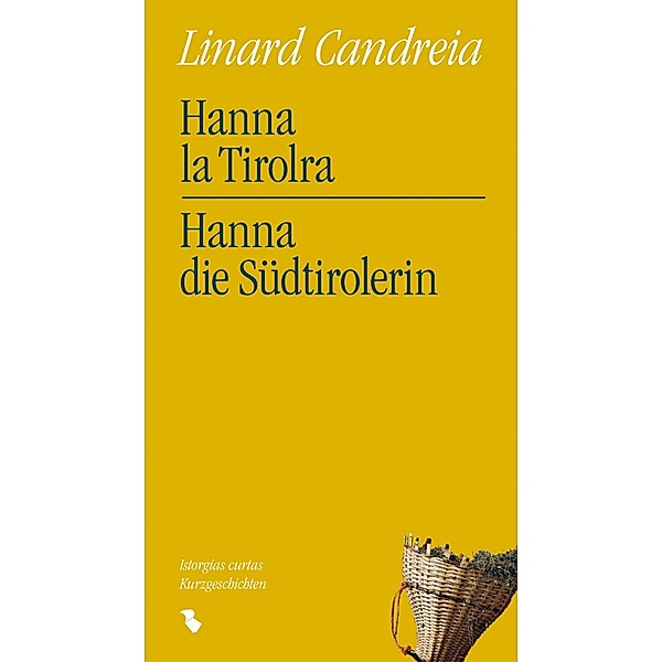 Hanna la Tirolra - Hanna die Südtirolerin, Linard Candreia