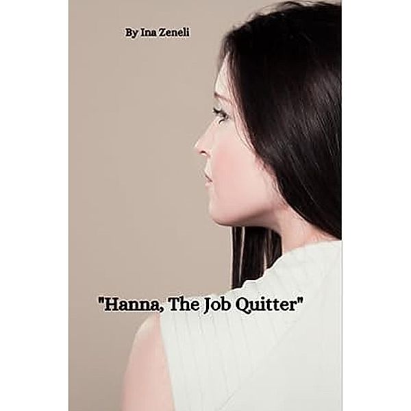 Hanna The Job Quitter, Ina Zeneli