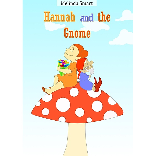 Hannah And The Gnome, Melinda Smart