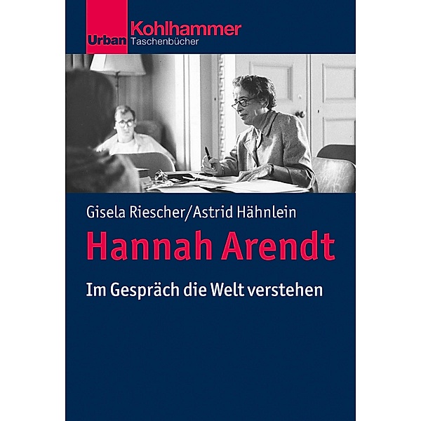 Hannah Arendt, Gisela Riescher, Astrid Hähnlein