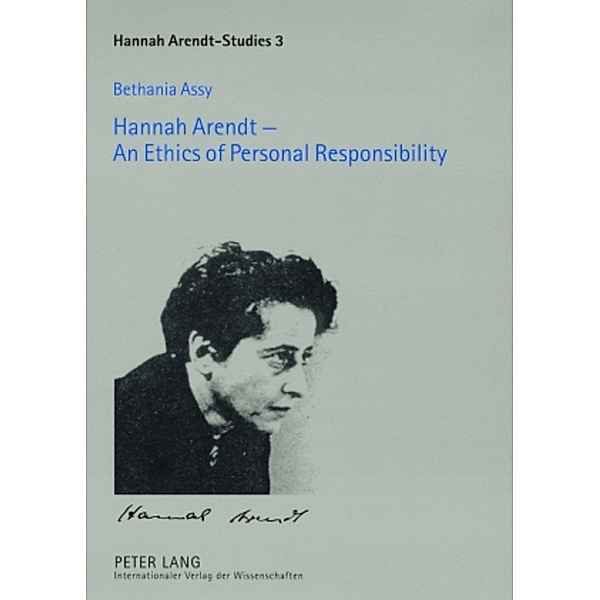 Hannah Arendt - An Ethics of Personal Responsibility, Bethania Assy