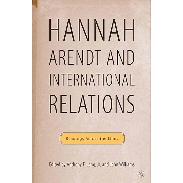 Hannah Arendt and International Relations, A. Lang