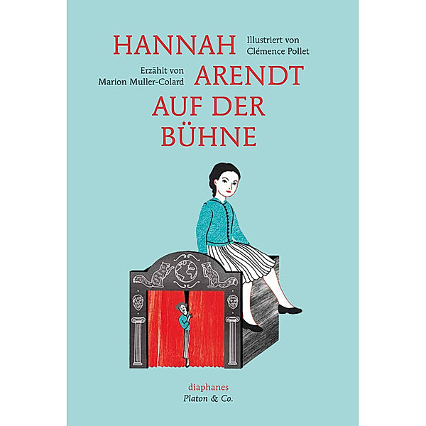 Hannah Arendt auf der Bühne, Marion Muller-Colard, Clémence Pollet