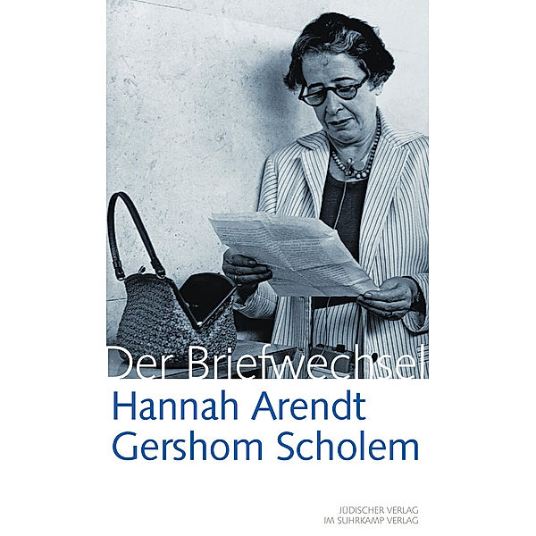 Hannah Arendt - Gershom Scholem, Der Briefwechsel, Hannah Arendt, Gershom Scholem