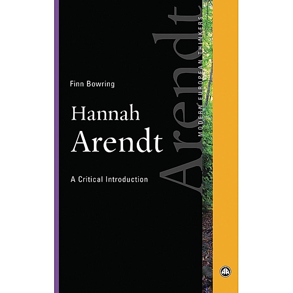 Hannah Arendt / Modern European Thinkers, Finn Bowring