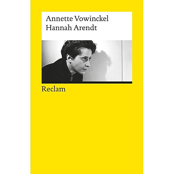 Hannah Arendt / Reclams Universal-Bibliothek, Annette Vowinckel