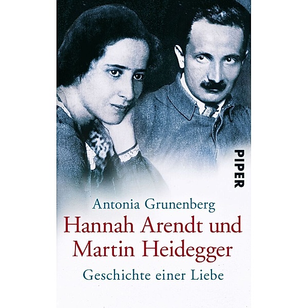 Hannah Arendt und Martin Heidegger, Antonia Grunenberg