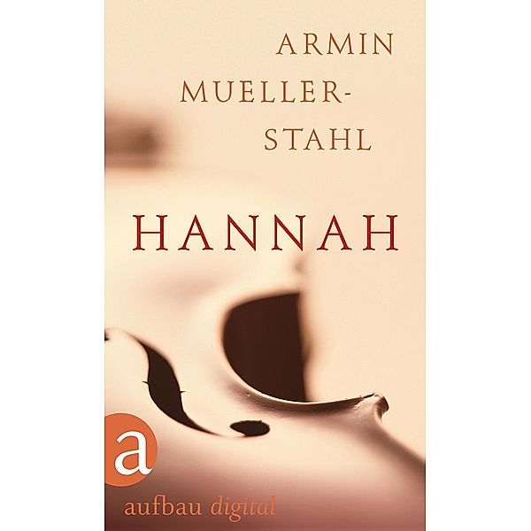 Hannah / Aufbau Taschenbücher Bd.2224, Armin Mueller-Stahl