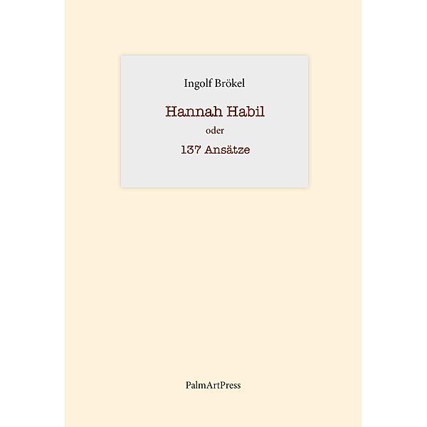 Hannah Habil oder 137 Ansätze, Ingolf Brökel