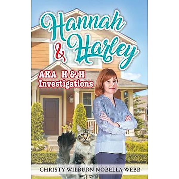 Hannah & Harley a.k.a H & H Investigations / Stratton Press, Christy Wilburn Nobella Webb
