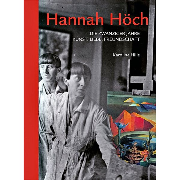 Hannah Höch, Karoline Hille