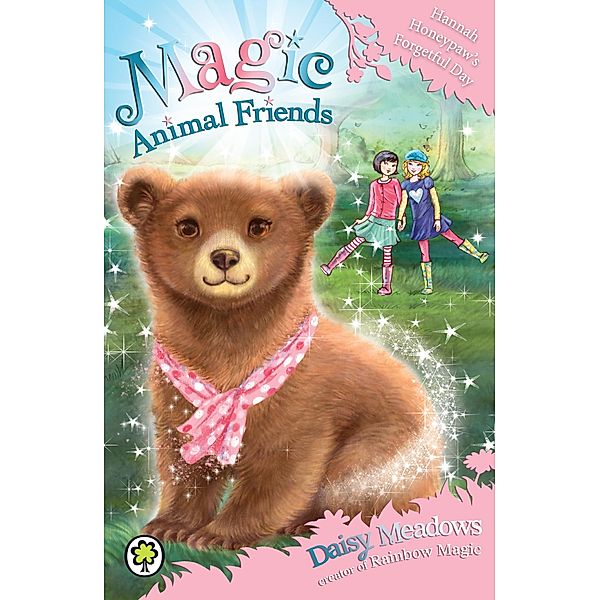 Hannah Honeypaw's Forgetful Day / Magic Animal Friends Bd.13, Daisy Meadows