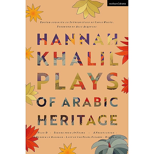 Hannah Khalil: Plays of Arabic Heritage, Hannah Khalil