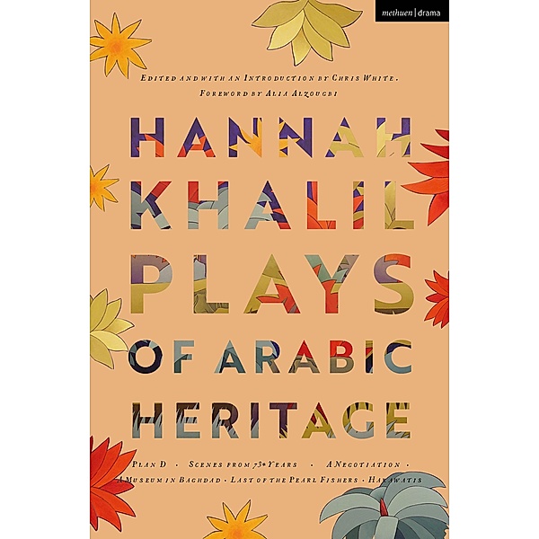 Hannah Khalil: Plays of Arabic Heritage / Modern Plays, Hannah Khalil