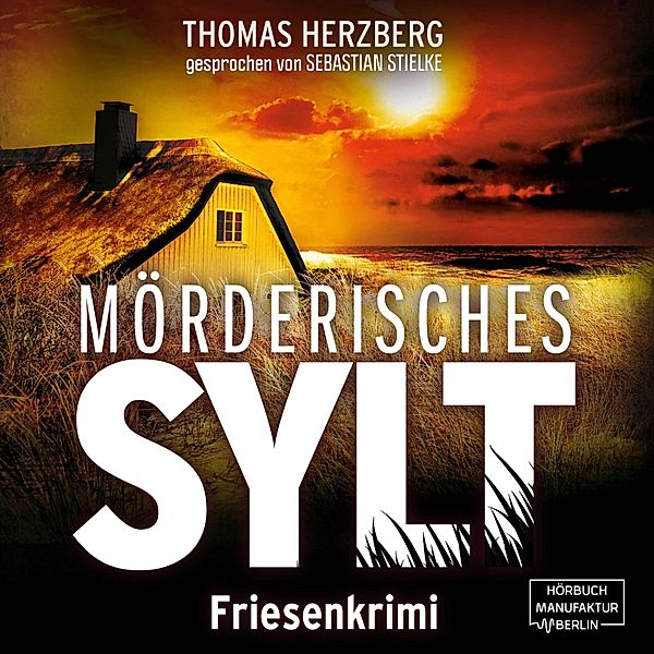 Hannah Lambert ermittelt - 3 - Mörderisches Sylt, Thomas Herzberg