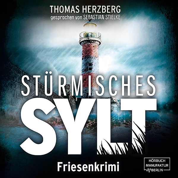 Hannah Lambert ermittelt - 4 - Stürmisches Sylt, Thomas Herzberg