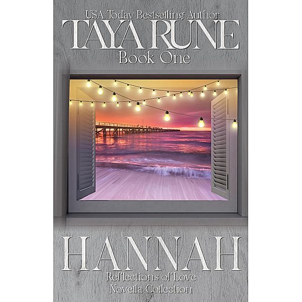 Hannah - Reflections of Love Book 1 / Reflections of Love, Taya Rune