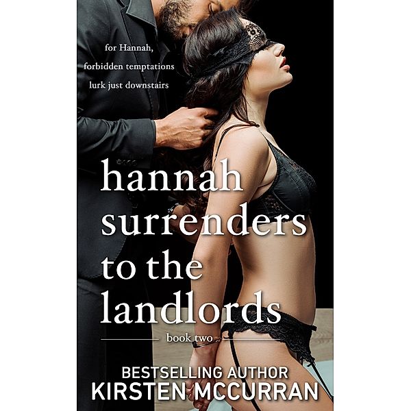 Hannah Surrenders to the Landlords: Book Two / Hannah Surrenders to the Landlords, Kirsten Mccurran