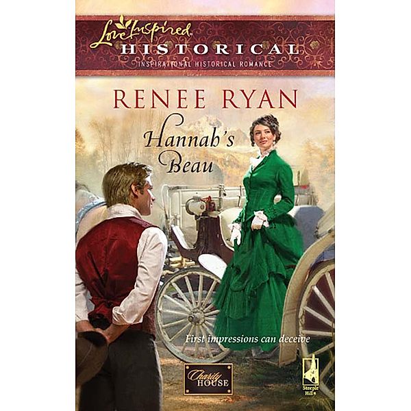 Hannah's Beau (Mills & Boon Historical) (Charity House, Book 2), Renee Ryan