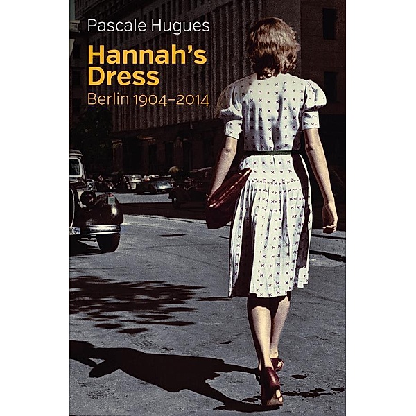 Hannah's Dress, Pascale Hugues
