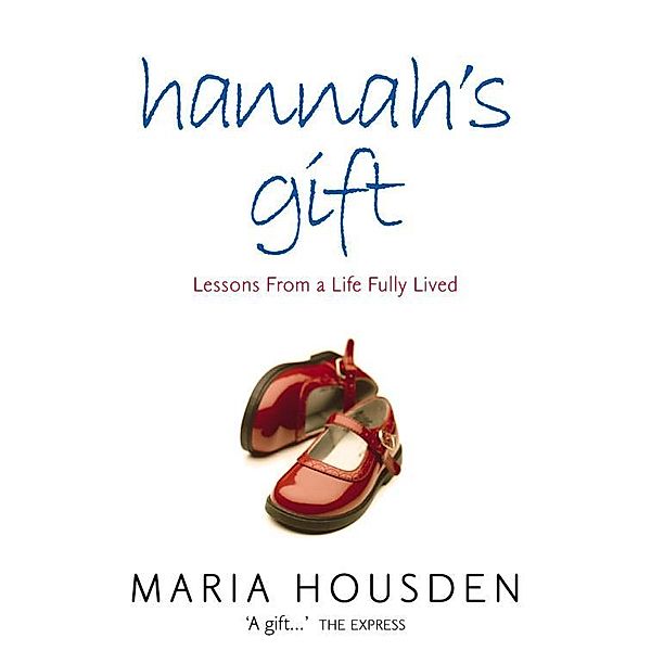 Hannah's Gift, Maria Housden