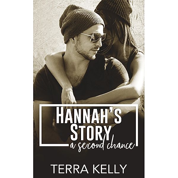 Hannah's Story: A Second Chance, Terra Kelly