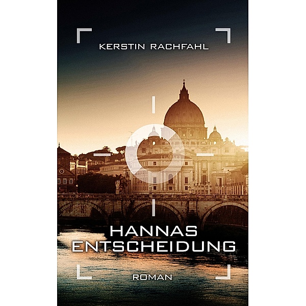 Hannas Entscheidung / Hanna Bd.2, Kerstin Rachfahl