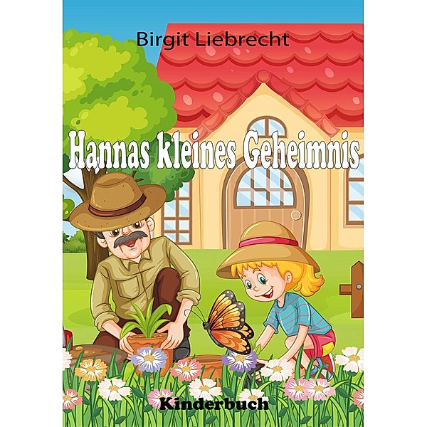 Hannas kleines Geheimnis, Birgit Liebrecht