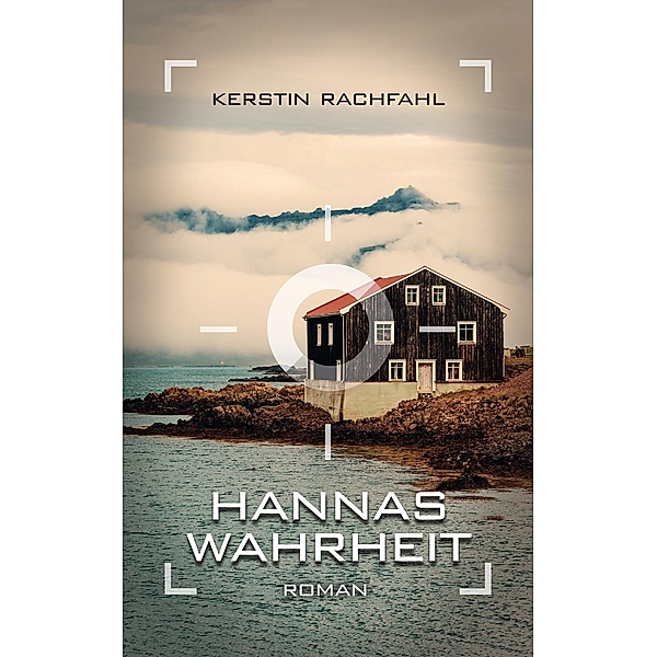 Hannas Wahrheit / Hanna Bd.1, Kerstin Rachfahl