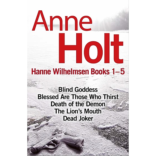 Hanne Wilhelmsen Series Books 1-5, Anne Holt