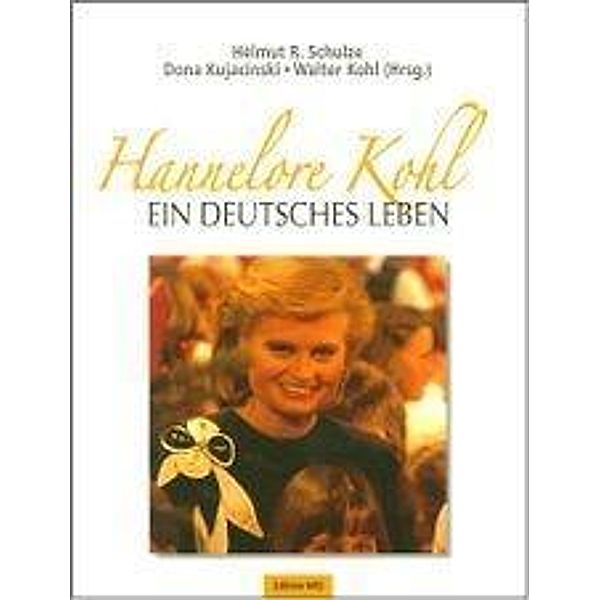 Hannelore Kohl, Dona Kujacinski, Helmut R Schulze