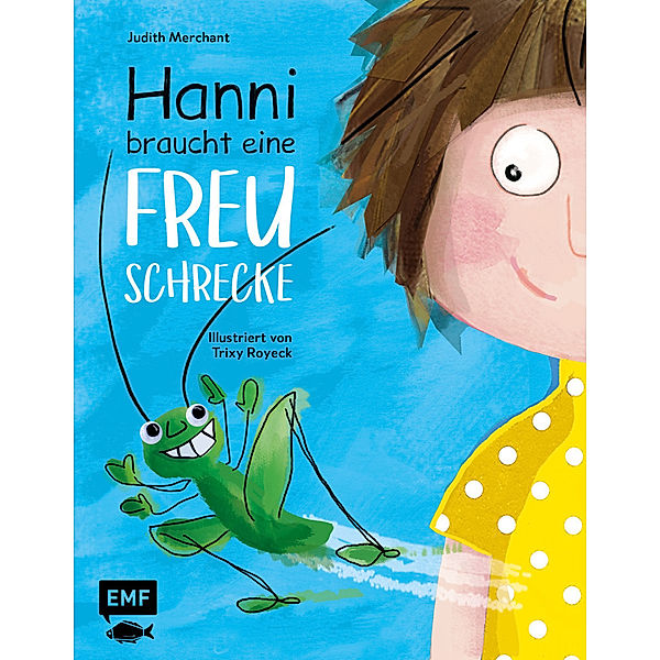 Hanni braucht eine Freuschrecke, Judith Merchant