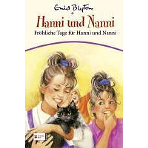 Hanni und Nanni Band 13: Fröhliche Tage für Hanni und Nanni, Enid Blyton