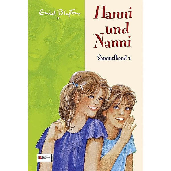 Hanni und Nanni / Hanni und Nanni Sammelband Bd.1, Enid Blyton