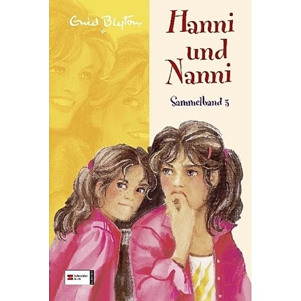 Hanni und Nanni / Hanni und Nanni Sammelband Bd.3, Enid Blyton